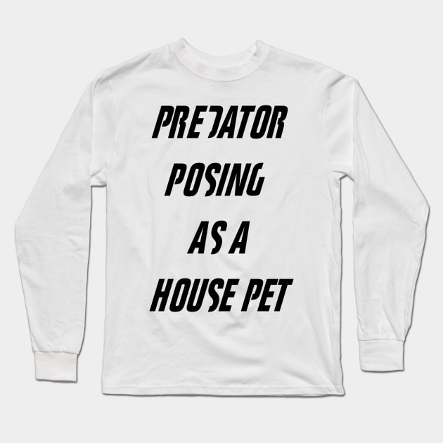 Fight Club - Tyler Durden Predator Posing As A House Pet Long Sleeve T-Shirt by ZSBakerStreet